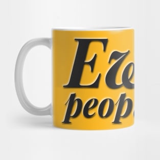 Ew, People! Mug